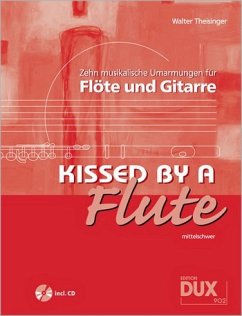 Cover Kissed by a Flute (+CD) für Flöte und Gitarre Partitur und Stimme
