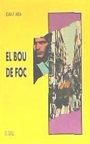 El bou de foc - Mira, Joan F.