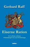 Eiserne Ration für furchtlose und treue Württembergerinnen und Württemberger