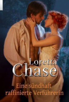 Eine sündhaft raffinierte Verführerin - Chase, Loretta
