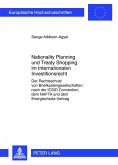 Nationality Planning und Treaty Shopping im Internationalen Investitionsrecht