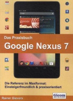 Das Praxisbuch Google Nexus 7 - Gievers, Rainer