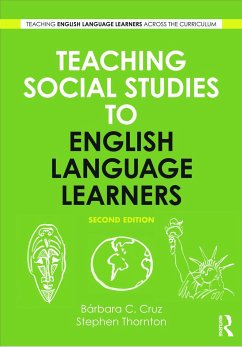 Teaching Social Studies to English Language Learners - Thornton, Stephen J.; Cruz, Barbara C.