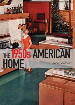 The 1950s American Home - Boucher, Diane