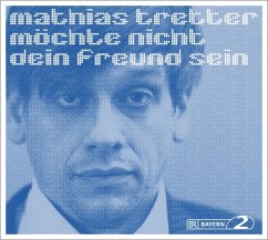 Mathias Tretter Möchte Nicht Dein Freund Sein - Tretter,Mathias