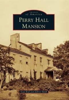 Perry Hall Mansion - Kief, Sean; Smith, Jeffrey