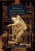 Johnson Space Center: The First 50 Years