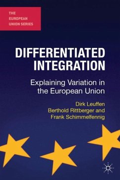 Differentiated Integration - Leuffen, Dirk;Rittberger, Berthold;Schimmelfennig, Frank