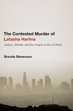 The Contested Murder of Latasha Harlins - Stevenson, Brenda