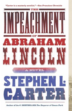 The Impeachment of Abraham Lincoln - Carter, Stephen L.