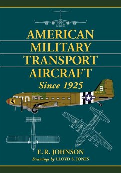 American Military Transport Aircraft Since 1925 - Johnson, E. R.