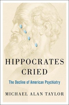 Hippocrates Cried - Taylor, Michael A