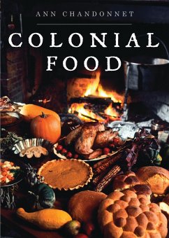 Colonial Food - Chandonnet, Ann