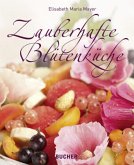 Zauberhafte Blütenküche