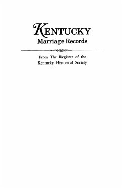 Kentucky Marriage Records, from the Register of the Kentucky Historical Society