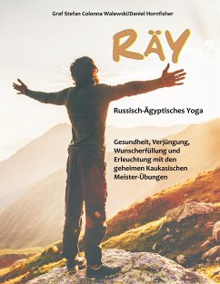 RÄY Russisch-Ägyptisches Yoga - Walewski, Graf Stefan Colonna; Hornfisher, Daniel
