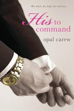 HIS TO COMMAND - Carew, Opal