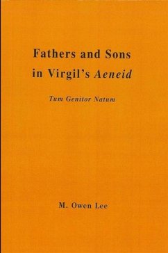 Fathers and Sons in Virgil's Aeneid - Lee, M Owen