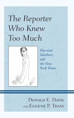 Reporter Who Knew Too Much - Davis, Donald E; Trani, Eugene P