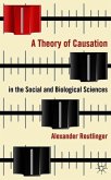 A Theory of Causation in the Social and Biological Sciences