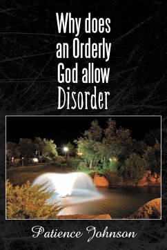 Why Does an Orderly God Allow Disorder - Johnson, Patience