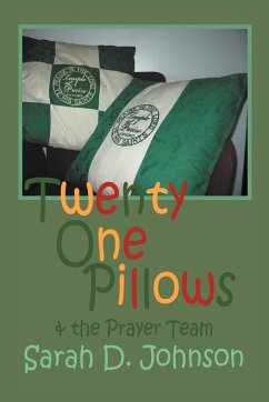Twenty One Pillows and the Prayer Team - Johnson, Sarah D.