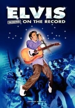 Elvis - Uncensored on the Record - Massally, Anthony