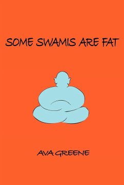 Some Swamis are Fat - Raebeck, W. M.; Greene, Ava