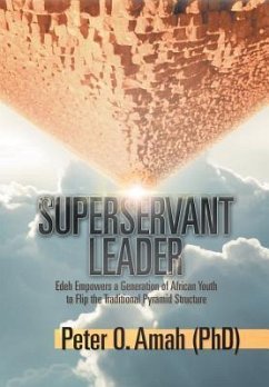 SUPERSERVANT LEADER - Amah, Fr. P. (PhD)