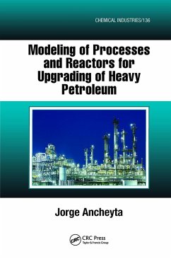 Modeling of Processes and Reactors for Upgrading of Heavy Petroleum - Ancheyta, Jorge