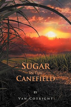 Sugar in the Canefield - Cotright, Van