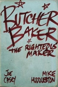 Butcher Baker the Righteous Maker - Casey, Joe