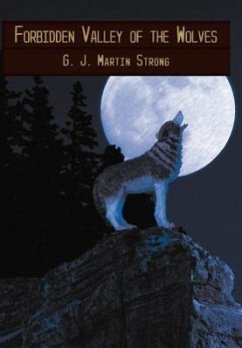 Forbidden Valley of the Wolves - Strong, G. J. Martin