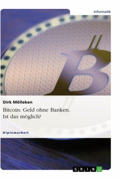 Bitcoin: Geld ohne Banken. Ist das möglich? - Mölleken, Dirk