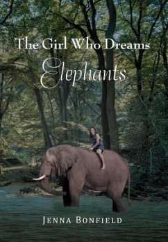 The Girl Who Dream Elephants - Bonfield, Jenna