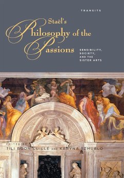 Stael's Philosophy of the Passions - Cuillé, Tili Boon; Szmurlo, Karyna