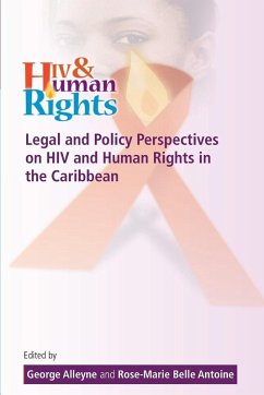 Legal and Policy Perspectives on HIV and Human Rights in the Caribbean Legal and Policy Perspectives on HIV and Human Rights in the Caribbean