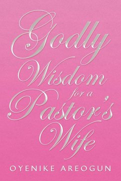 Godly Wisdom for a Pastor's Wife - Areogun, Oyenike