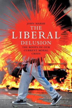 The Liberal Delusion - Marsh, John