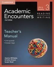 Academic Encounters Level 3 Teacher's Manual Reading and Writing - Williams, Jessica; Brown, Kristine; Hood, Sue