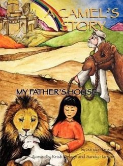 A CAMEL'S STORY, My Father's House - Hanson, Sandra