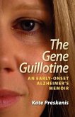 The Gene Guillotine: An Early-Onset Alzheimer's Memoir