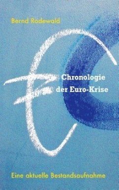 Chronologie der Euro-Krise - Rodewald, Bernd