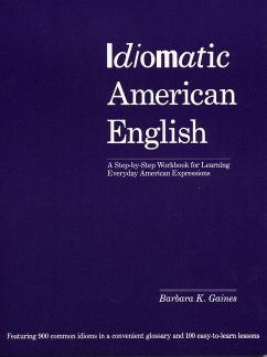 Idiomatic American English - Gaines, Barbara K