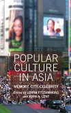 Popular Culture in Asia: Memory, City, Celebrity