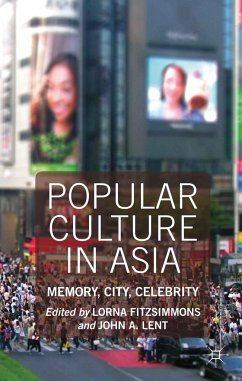 Popular Culture in Asia - Fitzsimmons, Lorna;Lent, John A.