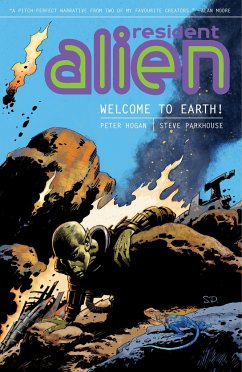 Resident Alien Volume 1: Welcome to Earth! - Hogan, Peter