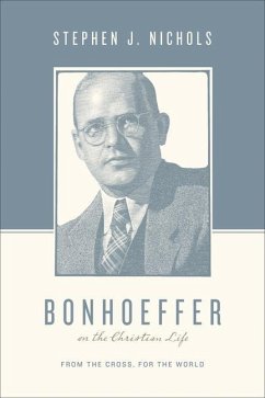 Bonhoeffer on the Christian Life - Nichols, Stephen J