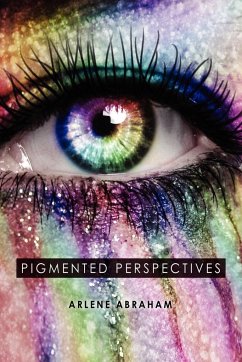 Pigmented Perspectives - Abraham, Arlene