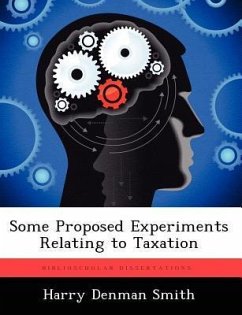 Some Proposed Experiments Relating to Taxation - Smith, Harry Denman